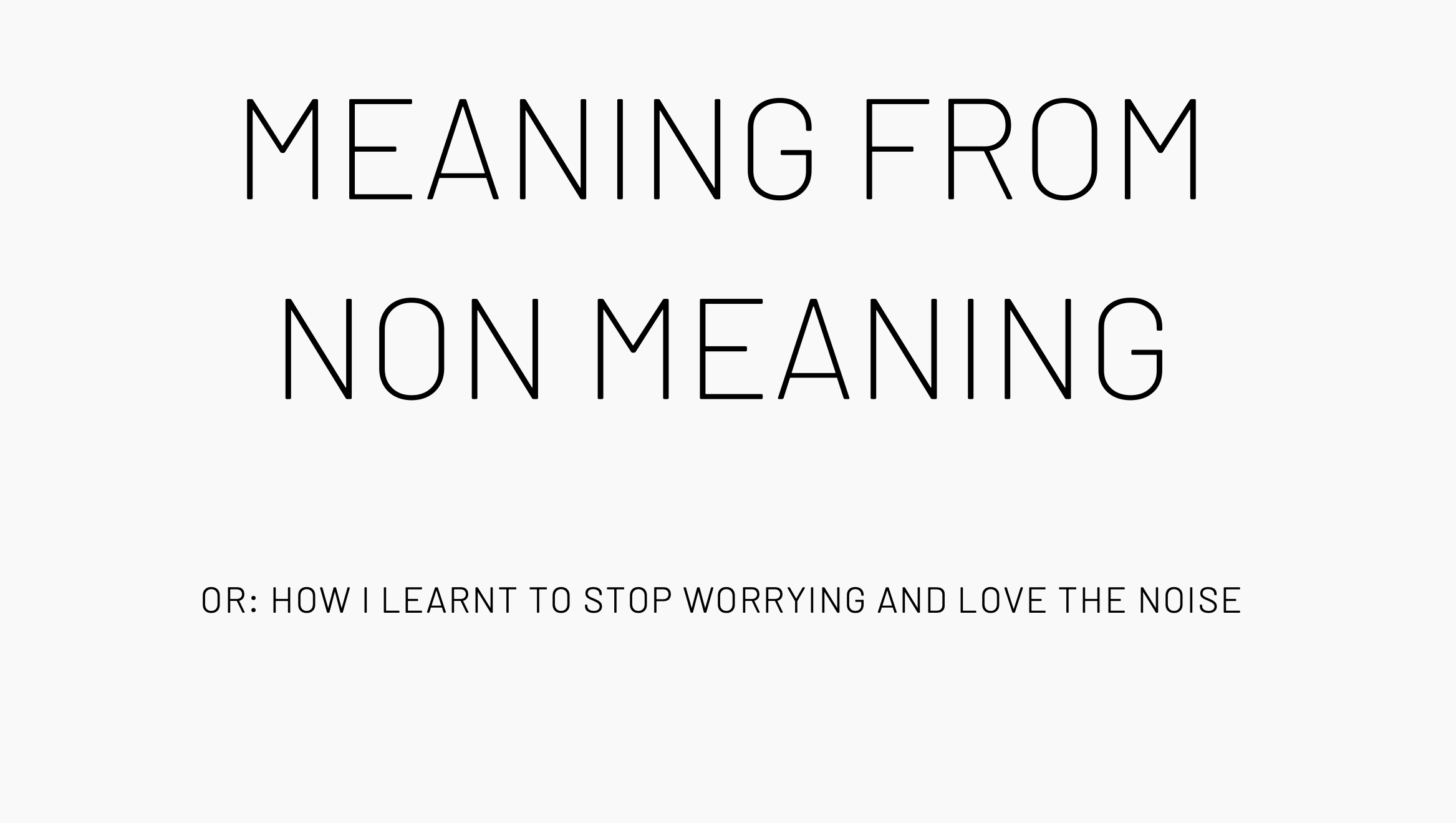 MEANING FROM NON MEANING IAAC BLOG